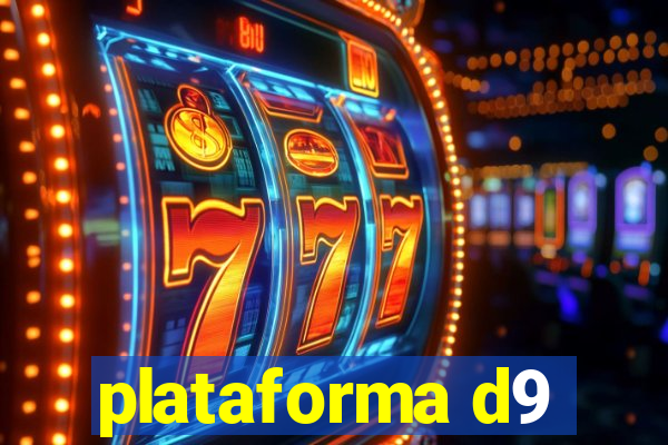 plataforma d9